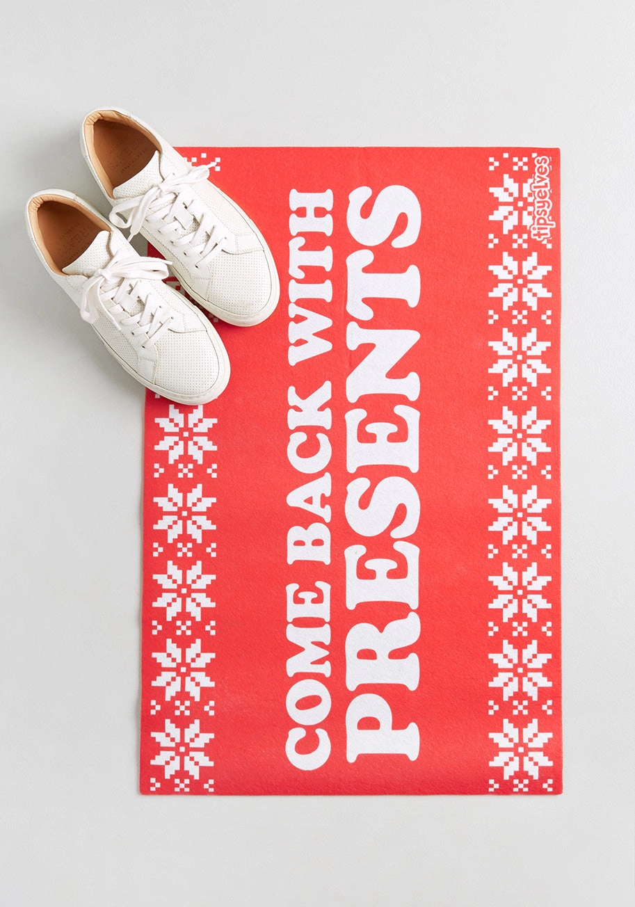 Come Back With Presents Doormat